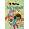 Marvel Scholastic. Ms.Marvel: Bajo presión