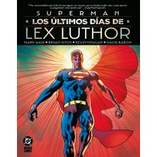 DC Black Label XL. Superman: Los últimos días de Lex Luthor