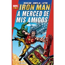 Marvel Gold. Iron Man: A merced de mis amigos