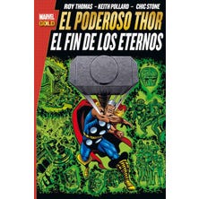 Marvel Gold. El Poderoso Thor: El Fin de los Eternos