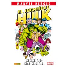 Marvel Héroes. El Increíble Hulk: Un monstruo entre nosotros