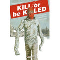 Kill or be Killed 4