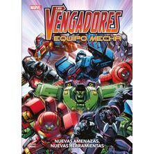 Los Vengadores Equipo Mecha: Nuevas amenazas. nuevas herramientas