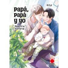 Papá. papá y yo: Nuestra historia